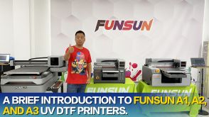 A brief introduction to Funsun A1 A2 and A3 UV DTF printers.