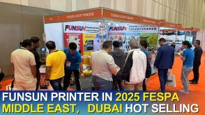 Funsun Printer In 2025 Fespa Middle East, Dubai Hot Selling